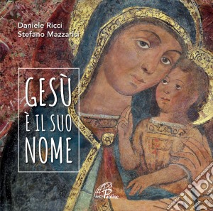 Daniele Ricci / Stefano Mazzarini - Gesu E' Il Mio Nome cd musicale