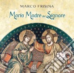 Frisina Marco - Maria Madre Del Signore