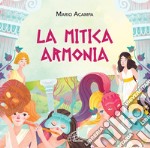 Acampa Mario - La Mitica Armonia
