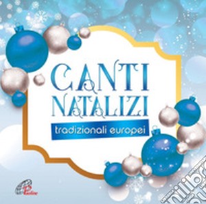 Canti natalizi tradizionali europei cd musicale