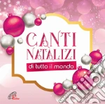 Aa. Vv. - Canti Natalizi Di Tutto Il Mondo cd