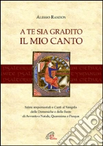 A te sia gradito il mio canto cd