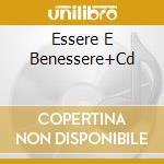 Essere E Benessere+Cd cd