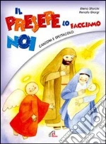 Presepe lo facciamo noi. CD-ROM. Con CD Audio (Il) cd