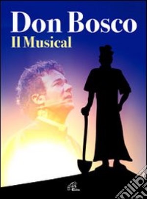 Don Bosco musical. Con Libro cd musicale di Oliva Achille; Aliscioni Alessandro