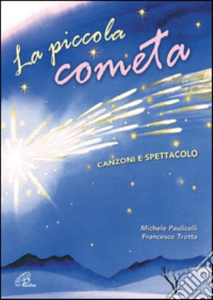 La Piccola Cometa+Cd cd musicale di Paoline