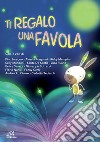 Ti Regalo Una Favola (Cd+Libro) cd