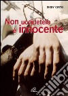 Non Uccidetelo E' Innocente+Cd cd musicale di Paoline