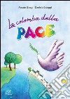 La Colomba Della Pace+Cd cd musicale di Paoline