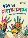 Viva la differenza. Con Libro cd musicale di Giorgi Renato