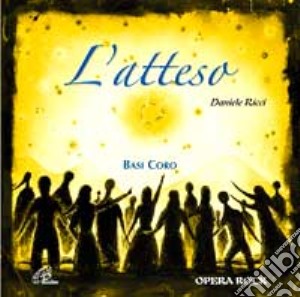 Atteso. Opera rock. Basi coro. CD Audio (L') cd musicale di Ricci Daniele