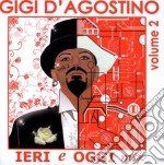 Gigi D'Agostino - Ieri E Oggi Mix Vol.2