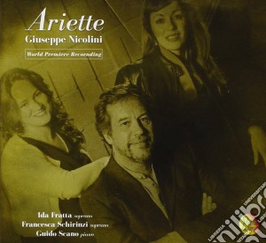 Giuseppe Nicolini - Ariette cd musicale di Fratta / Schirinzi / Scano