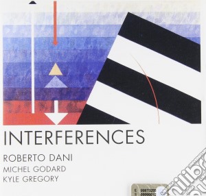 Roberto Dani - Interferences cd musicale di Roberto Dani