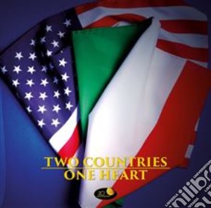 Rossella Caporale / Cheryl Porter - Two Countries - One Heart cd musicale di Caporale Rossella, Porter Cheryl