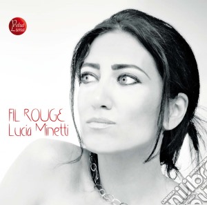 Lucia Minetti - Fil Rouge cd musicale di Lucia Minetti