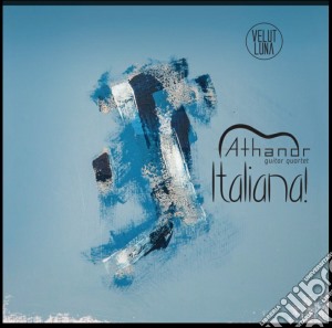 Athanor Guitar Quartet - Italiana! cd musicale di Athanor guitar quart