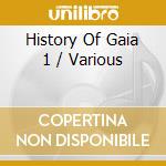 History Of Gaia 1 / Various cd