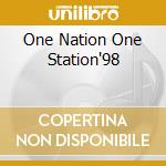 One Nation One Station'98 cd