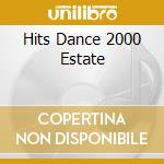 Hits Dance 2000 Estate cd