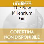 The New Millennium Girl cd