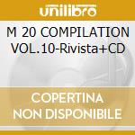 M 20 COMPILATION VOL.10-Rivista+CD cd