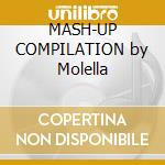 MASH-UP COMPILATION by Molella cd