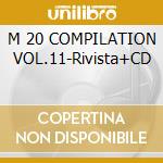 M 20 COMPILATION VOL.11-Rivista+CD cd