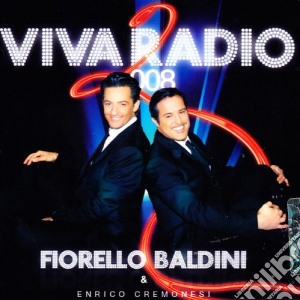Fiorello & Baldini Presentano - Viva Radio 2 - 2008 (2 Cd) cd musicale di FIORELLO & BALDINI
