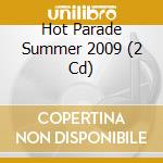 Hot Parade Summer 2009 (2 Cd) cd