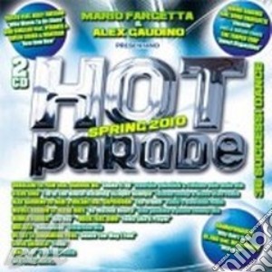 Hot Parade Spring 2010 cd musicale di ARTISTI VARI