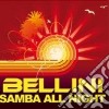 Bellini - Samba All Night (Cd Single) cd