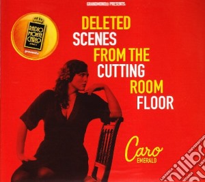 Caro Emerald - Deleted Scenes From The Cutting Room Floor cd musicale di Emerald Caro