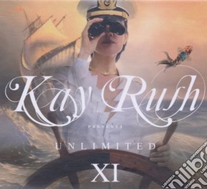 Kay Rush Presents Unlimited XI / Various (2 Cd) cd musicale di VV.AA.