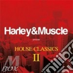 Harley & Muscle Present - House Classics Ii - (2 Cd)
