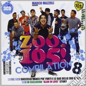 Zoo di 105! (Lo) - Compilation 8 (3 Cd) cd musicale di Artisti Vari