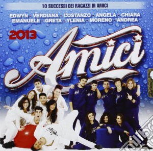 Amici 2013 / Various cd musicale di Artisti Vari