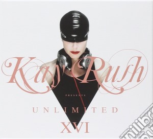 Kay Rush Presents: Unlimited XVI / Various (2 Cd) cd musicale di Artisti Vari