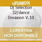 Dj Selection 32/dance Invasion V.10 cd