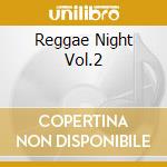 Reggae Night Vol.2 cd musicale di DJ SELECTION 57