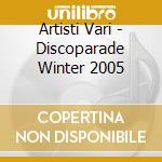 Artisti Vari - Discoparade Winter 2005 cd