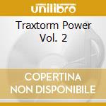 Traxtorm Power Vol. 2 cd musicale
