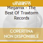 Megamix - The Best Of Traxtorm Records cd musicale di Megamix