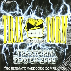 Traxtorm Power 2000: The Ultimate Hardcore Compilation / Various cd musicale di ARTISTI VARI