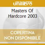 Masters Of Hardcore 2003 cd