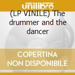 (LP VINILE) The drummer and the dancer lp vinile di The stunned guys