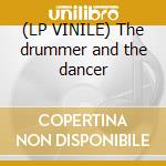 (LP VINILE) The drummer and the dancer cd