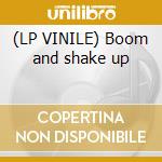 (LP VINILE) Boom and shake up cd