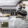 Hardcore Selecta Classix 03 cd