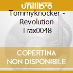 Tommyknocker - Revolution Trax0048 cd musicale di Tommyknocker